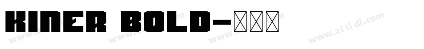 Kiner Bold字体转换